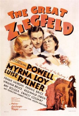 The Great Ziegfeld! An Epic Tale of Broadway and the Trials of a Theatrical Visionary?